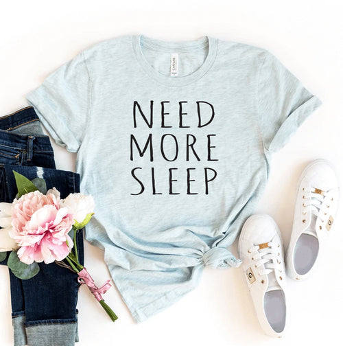 Load image into Gallery viewer, Need More Sleep T-shirt
